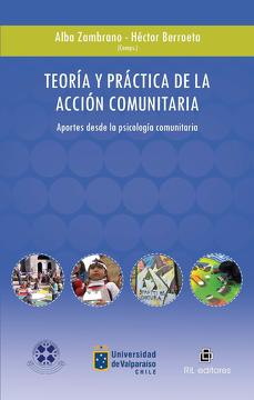 TEORIA Y PRACTICA DE LA ACCION COMUNITARIA. APORTES DESDE LA PSICOLOGI