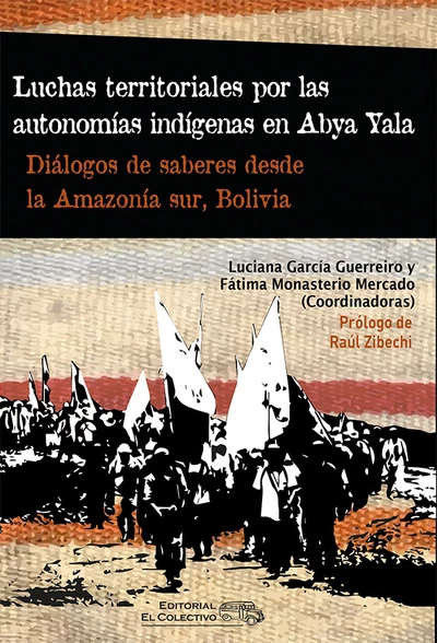 LUCHAS TERRITORIALES POR LAS AUTONOMIAS INDIGENAS EN ABYA YALA