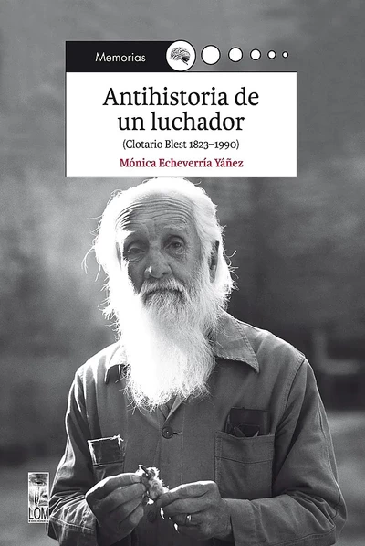 ANTIHISTORIA DE UN LUCHADOR (CLOTARIO BLEST 1823-1990)