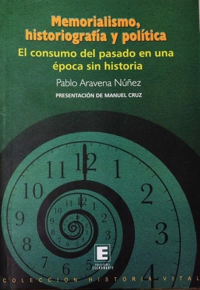 MEMORIALISMO, HISTORIOGRAFIA Y POLITICA