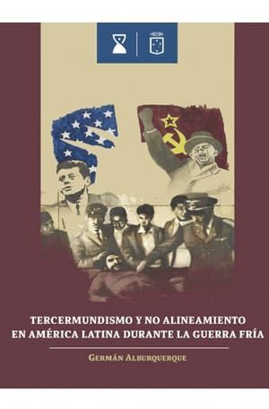 TERCERMUNDISMO Y NO ALINEAMIENTO EN AMERICA LATINA DURANTE LA GUERRA FRIA