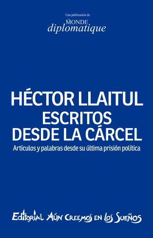 HECTOR LLAITUL ESCRITOS DESDE LA CARCEL