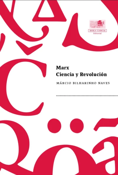 MARX. CIENCIA Y REVOLUCION
