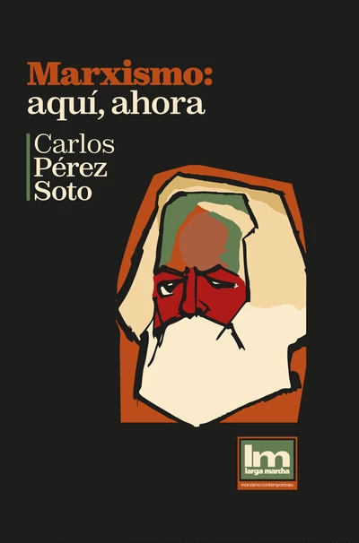 MARXISMO: AQUI, AHORA