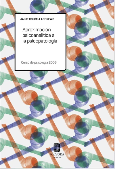 APROXIMACION PSICOANALITICA A LA PSICOPATOLOGIA