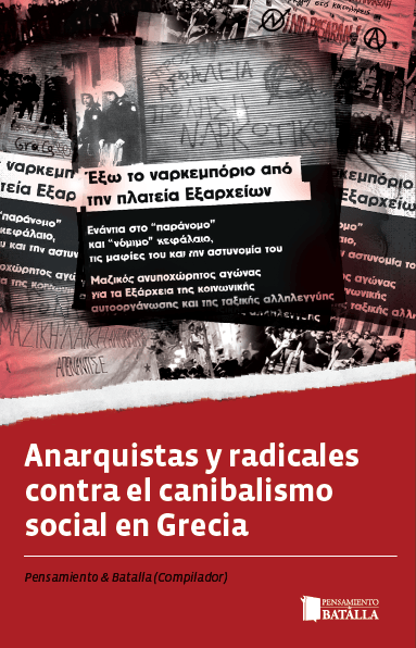ANARQUISTAS Y RADICALES CONTRA EL CANIBALISMO SOCIAL EN GRECIA