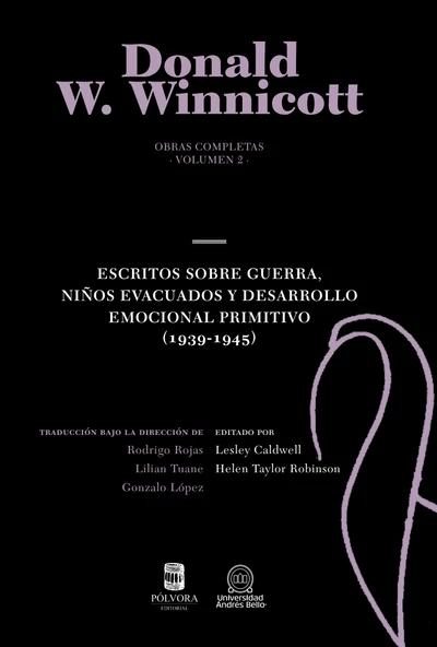 ESCRITOS SOBRE GUERRA, NILOS EVACUADOS Y DESARROLLO EMOCIONAL PRIMITIVO. OBRAS COMPLETAS V.2