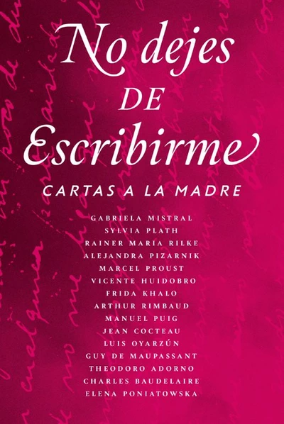 NO DEJES DE ESCRIBIRME. CARTAS A LA MADRE