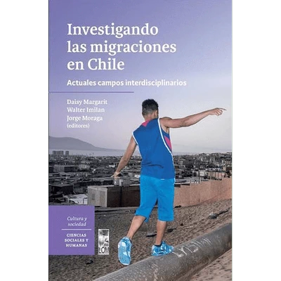 INVESTIGANDO LAS MIGRACIONES EN CHILE