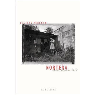 NORTEÑA. Memorias del comienzo