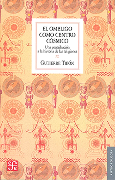 EL OMBLIGO COMO CENTRO COSMICO. Una contribución a la historia de las religiones