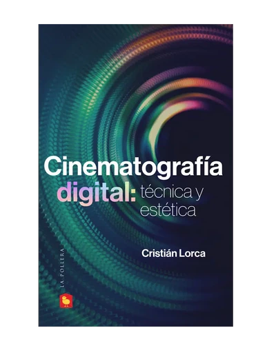 CINEMATOGRAFIA DIGITAL. TECNICA Y ESTETICA