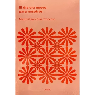 EL DIA ERA NUEVO PARA NOSOTROS