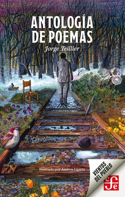 ANTOLOGIA DE POEMAS. JORGE TEILLIER