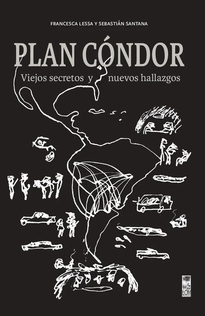 PLAN CONDOR. VIEJOS SECRETOS Y NUEVOS HALLAZGOS