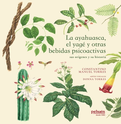 LA AYAHUASCA, EL YAGE Y OTRAS BEBIDAS PSICOACTIVAS
