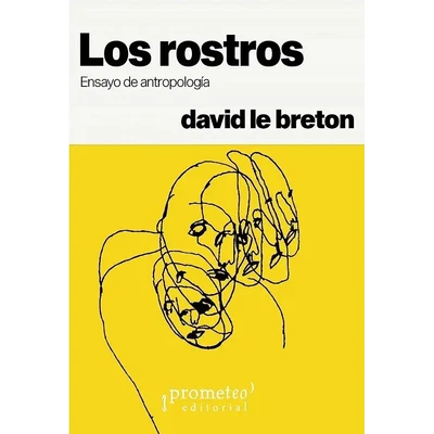 LOS ROSTROS. Ensayo de antropología