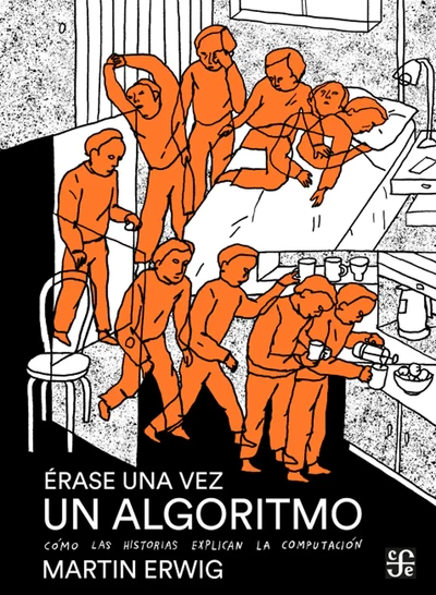 ERASE UNA VEZ UN ALGORITMO