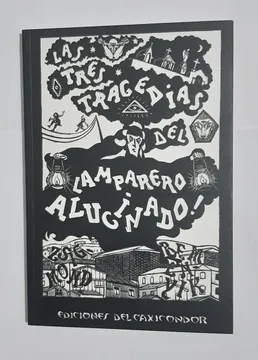 LAS TRES TRAGEDIAS DEL LAMPARERO ALUCINADO