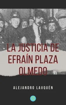 LA JUSTICIA DE EFRAIN PLAZA OLMEDO