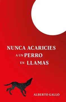 NUNCA ACARICIES A UN PERRO EN LLAMAS