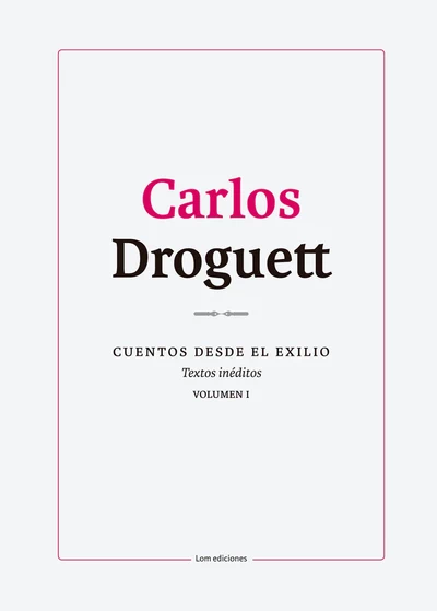 CUENTOS DESDE EL EXILIO. VOLUMEN I 