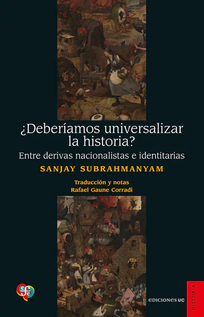 DEBERIAMOS UNIVERSALIZAR LA HISTORIA? Entre derivas nacionalistas e identitarias