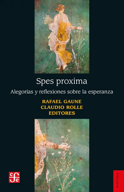 SPES PROXIMA. Alegorías y reflexiones sobre la esperanza