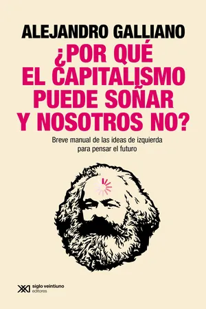 POR QUE EL CAPITALISMO PUEDE SOÑAR Y NOSOTROS NO?