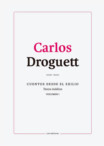 CUENTOS DESDE EL EXILIO. VOLUMEN I 