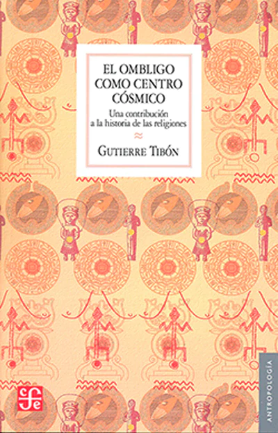 EL OMBLIGO COMO CENTRO COSMICO. Una contribución a la historia de las religiones