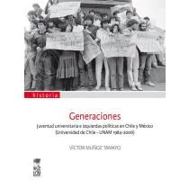 GENERACIONES. JUVENTUD UNIVERSITARIA E IZQUIERDAS POLITICAS EN CHILE Y MEXICO