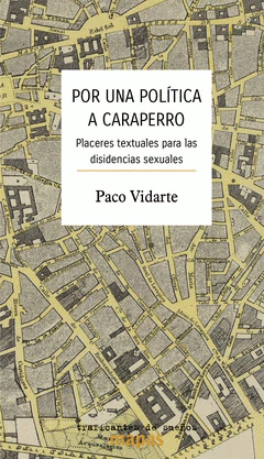 POR UNA POLITICA A CARAPERRO. PLACERES TEXTUALES PARA LAS DISIDENCIAS SEXUALES