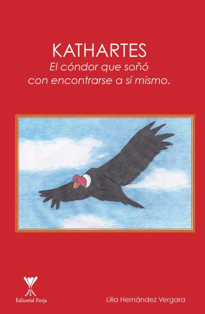 KATHARTES. EL CONDOR QUE SOÑÓ CON ENCONTRARSE A SI MISMO
