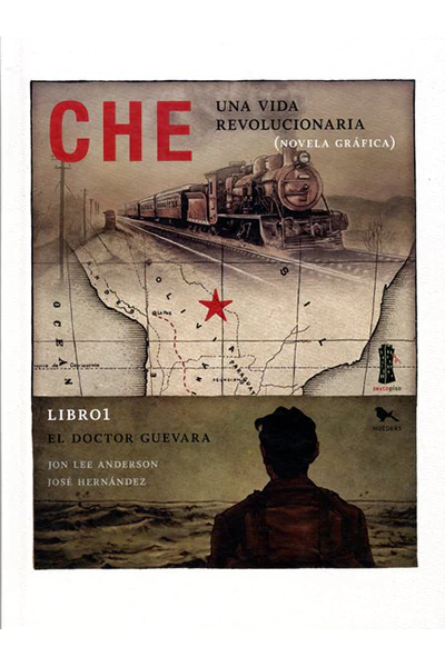 CHE, UNA VIDA REVOLUCIONARIA (LIBRO 1)