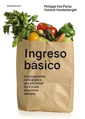 INGRESO BASICO. UNA PROPUESTA RADICAL