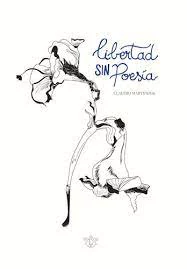 LIBERTAD SIN POESIA