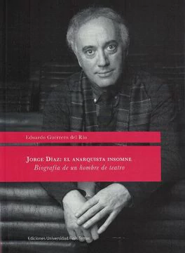 JORGE DIAZ: EL ANARQUISTA INSOMNE