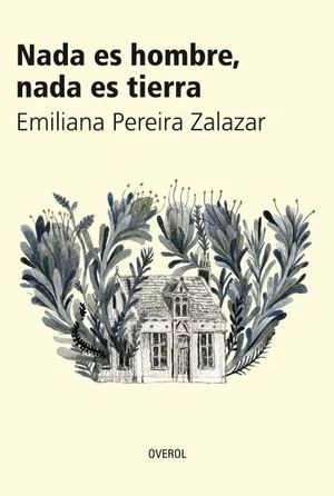 NADA ES HOMBRE, NADA ES TIERRA