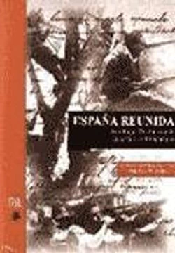 ESPAÑA REUNIDA. ANTOLOGIA POETICA DE LA GUERRA CIVIL ESPAÑOLA