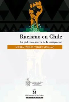 RACISMO EN CHILE. LA PIEL COMO MARCA DE LA INMIGRACION