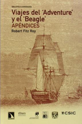 VIAJES DEL 'ADVENTURE' Y EL 'BEAGLE'. APENDICES