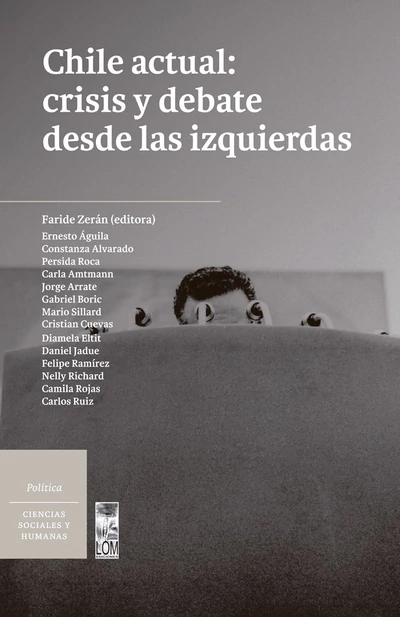 CHILE ACTUAL: CRISIS Y DEBATE DESDE LAS IZQUIERDAS