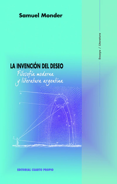INVENCION DEL DESEO, LA