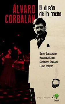 ALVARO CORBALAN, EL DUEÑO DE LA NOCHE