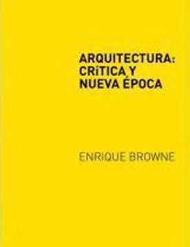 ARQUITECTURA: CRITICA Y NUEVA EPOCA