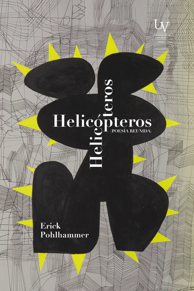 HELICOPTEROS. POESIA REUNIDA