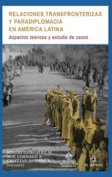 RELACIONES TRANSFRONTERIZAS Y PARADIPLOMACIA EN AMERICA LATINA
