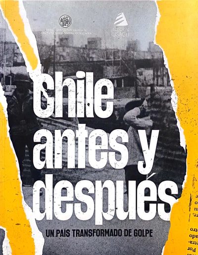 CHILE ANTES Y DESPUES UN PAIS TRANSFORMADO DE GOLPE 