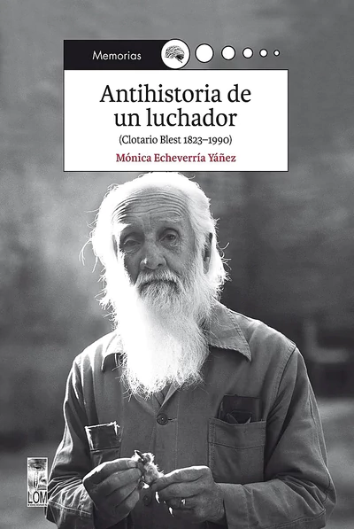 ANTIHISTORIA DE UN LUCHADOR (CLOTARIO BLEST 1823-1990)